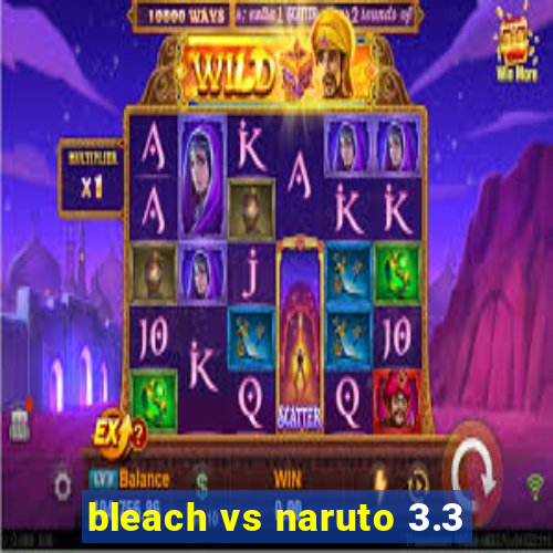 bleach vs naruto 3.3